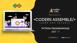 Coders Assemble | Python | Day - 1 | CodingCubs