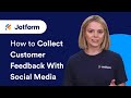 How to Collect Customer Feedback Using Social Media