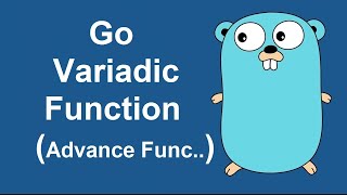 go advance function | go variadic function | function closure in go | go function closure