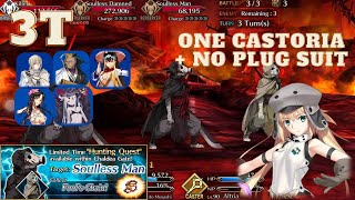 hunting quest 9 | One Castoria Only | Day 1-Chain Farming|3T|Soulless Man pride + Rank Lv 90+ [FGO]