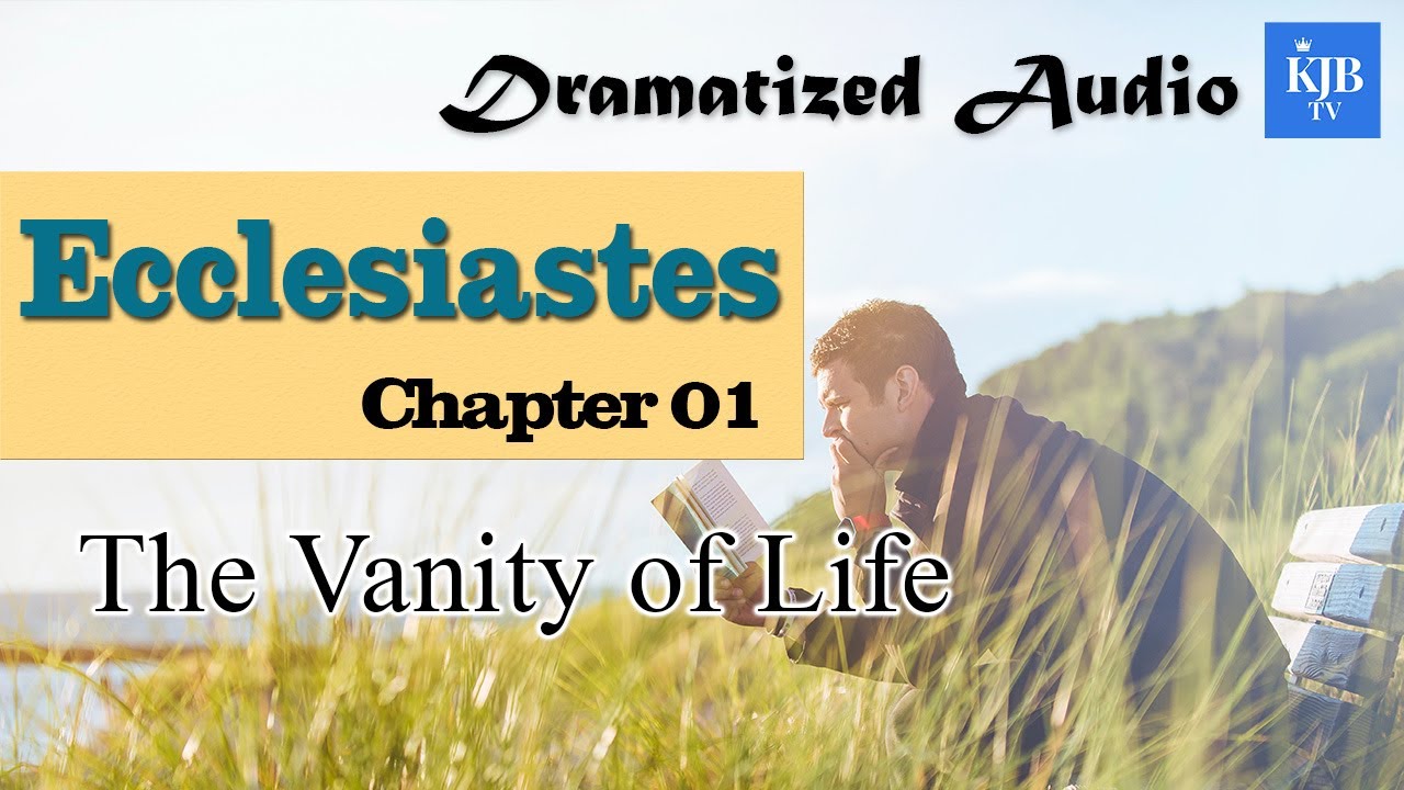 Ecclesiastes 1_The Vanity Of Life_Audio Bible KJV With Scrolling Text ...