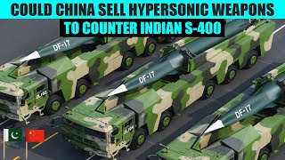 DF-17 for Pakistan - Could China Sell Hypersonic Missile to Pakistan to Counter S-400 | AOD