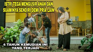 ISTRI TEGA MENGUSIR ANAK DAN SUAMINYA SENDIRI DEMI PRIA LAIN,4 TAHUN KEMUDIAN INI YANG TERJADI