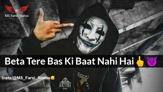 Beta Tere Bas Ki Baat Nahi Baap Ko Bhej | Attitude Boy Status | Attitude Shayari Whatsapp Status