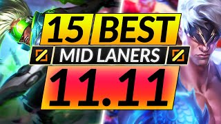 15 BEST MID LANE Champions to MAIN and RANK UP in 11.11 - Tips for Season 11 - LoL Guide