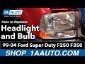 How to Replace Headlights 99-04 Ford F250 Super Duty