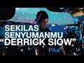 SEKILAS SENYUMANMU ASHIRA GV7 MINGGU 7 DRUM CAM DERRICK SIOW