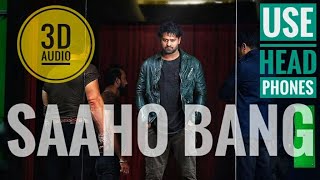 Saaho Bang Bang 3D Audio | Musical 3D | Prabhas, Shradha, Gibran, Mercy | Telugu Best 3D Bgm's |