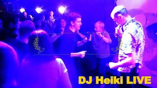 Dj Heiki LIVE