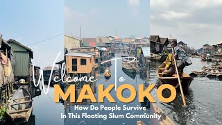 How Do People Survive In MAKOKO - Floating Slum Of Lagos State