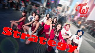 [KPOP IN PUBLIC | TIMES SQUARE | ONE TAKE] Twice ((트와이스)) — ‘Strategy’ | OBSESSED DANCE CREW