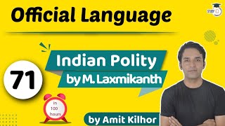 Indian Polity by M Laxmikanth for UPSC - Lecture 71 Official Language - by Amit Kilhor