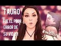 😭TAURO ♉️ 🚨🎭EL PEOR ERROR DE SU VIDA FUE HABERTE PERDIDO 🫵Y AHORA LO SABEN 🧿