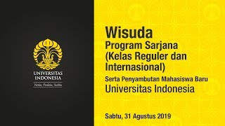 Wisuda UI Program Sarjana (Kelas Reguler dan Internasional) Semester Genap 2019