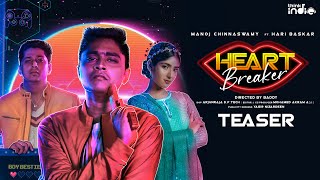 Heartbreaker 💔 Teaser | Manoj Chinnaswamy | Starring Hari Baskar | Think Indie