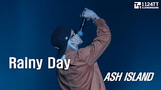 2024.12.29 Rainy Day : ASH ISLAND (YES CONCERT)