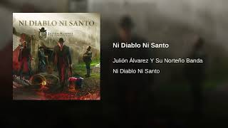 Julión Álvarez Y Su Norteño Banda - Ni Diablo Ni Santo (Audio)