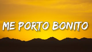 Bad Bunny - Me Porto Bonito (Letra/Lyrics) ft. Chencho Corleone Tú no ere' bebecita tú ere' bebesota