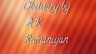 Obituary by A.K.Ramanujan summary in Malayalam