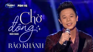 PBN 112 | Bảo Khánh - Chờ Đông