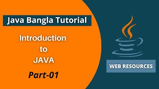 Introduction to JAVA Programming Language | Java Bangla Tutorial 2021