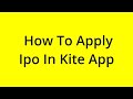 HOW TO APPLY IPO IN KITE APP? [SOLVED]