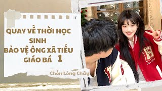 [TRUYỆN AUDIO]||QUAY VỀ THỜI HỌC SINH, BẢO VỆ ÔNG XÃ TIỂU GIÁO BÁ ||PHẦN1