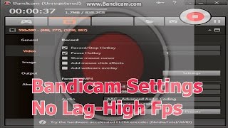 Bandicam Settings For Recording Without Lag on High Fps