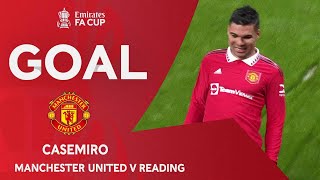 GOAL | Casemiro | Manchester United 1-0 Reading | Fourth Round | Emirates FA Cup 2022-23