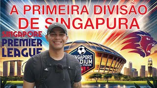 INVADI dois estádios da SINGAPORE PREMIER LEAGUE!