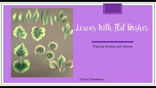 FolkArt One Stroke Practice Strokes With Donna - Leaves With Flat Brushes | Donna Dewberry 2021