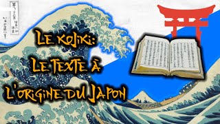 Histoire du Japon #01: Le Kojiki, le texte mythique original.