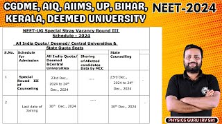 NEET-UG Special Stray Vacancy Round III Schedule - 2024, MCC, UPDME, BIHAR DME, CGDME, AIQ, DEEMED