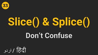 Javascript Array Slice and Splice Methods | Hindi Urdu