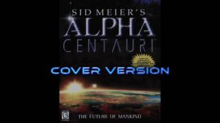Sid Meier's Alpha Centauri Opening Music (Cover Version)