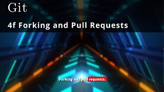 Git 🧩 4f Forking and Pull Requests