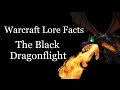 Warcraft Lore Facts - The Black Dragonflight