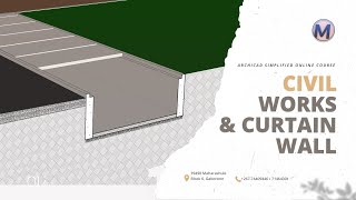 ARCHICAD MADE EASY: Civil Works And Curtain Wall Construction