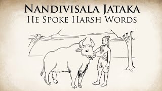 He Spoke Harsh Words | Nandivisala Jataka | Animated Buddhist Stories