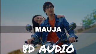 MAUJA (8D AUDIO) | Nikhil D'Souza, Sourav Joshi Vlogs, Anicka, Rukhsar | Mann Taneja | 8d audio