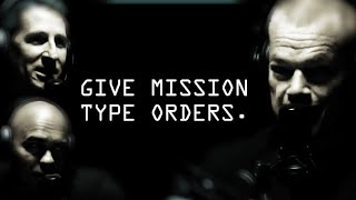 Give mission type orders - Jocko Willink, Dave Berke, & Echo Charles
