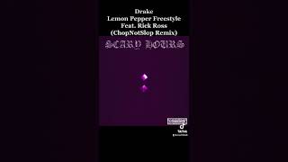 Drake 4. Lemon Pepper Freestyle Feat. Rick Ross(ChopNotSlop Remix) Scary Hours 2