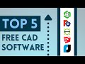 Top 5 Free CAD Software of 2021