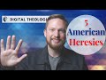 Do you believe a heresy?!? Top Five American Heresies!