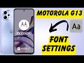 Motorola G13 Font Settings , Font style change without app, How to change font in motorola