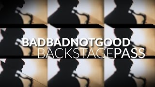 BADBADNOTGOOD | IV | CBCMusic's Backstage Pass
