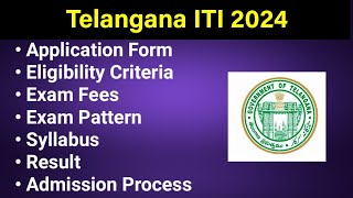 Telangana ITI 2024 - Eligibility Criteria, Exam Date, Application form, Syllabus, Counseling