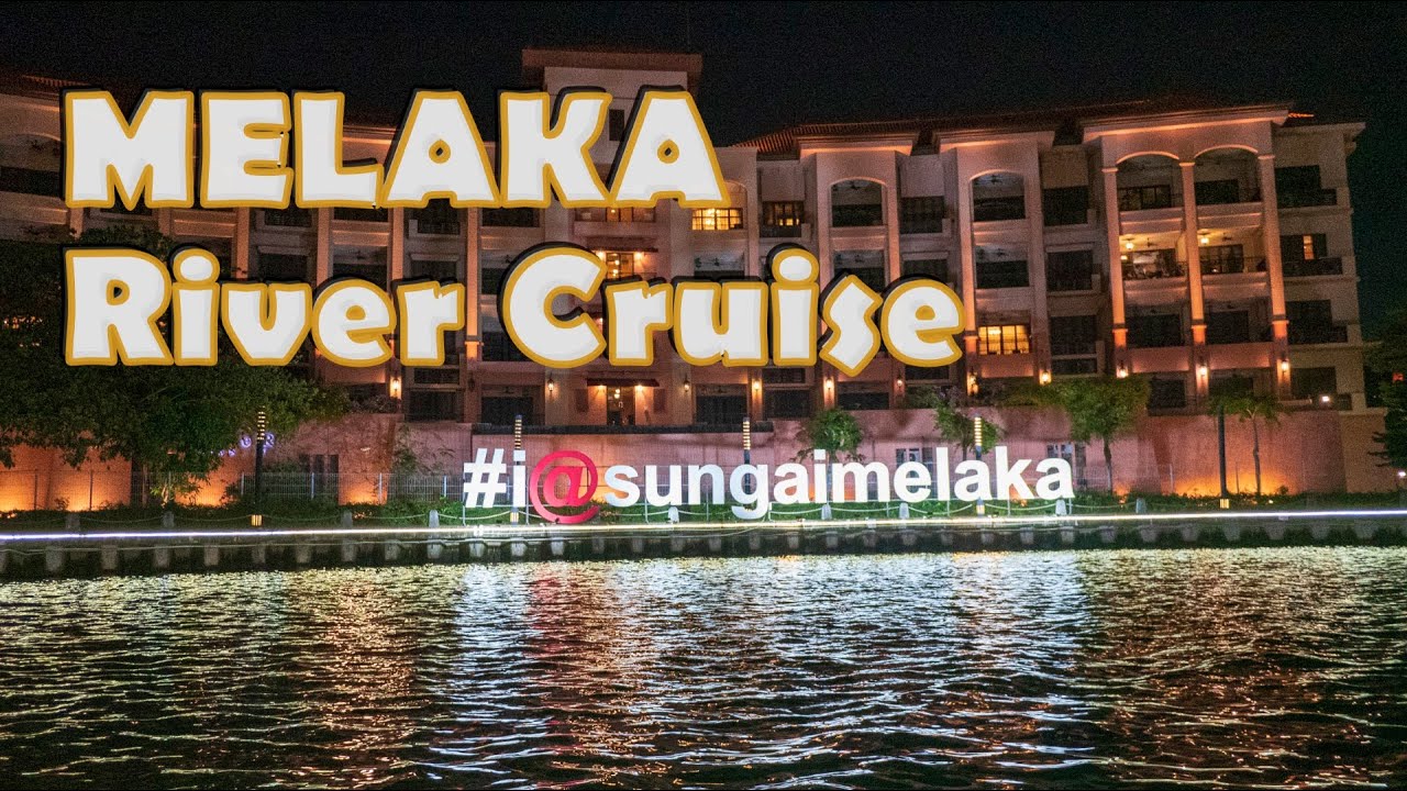 Melaka River Cruise Youtube