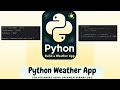 Python for Beginners: Create Your Own Weather App | Using Openweathermap API | Python Tutorials