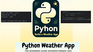 Python for Beginners: Create Your Own Weather App | Using Openweathermap API | Python Tutorials